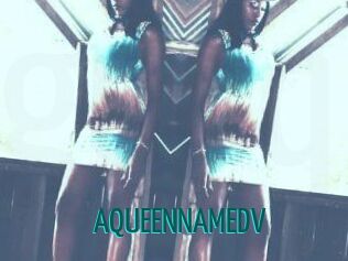 AQUEENNAMEDV