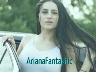 ArianaFantastic