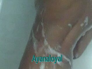 Ayanaloyal