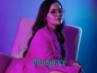 Dilaragrace
