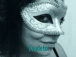 Evadetoi