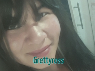 Grettyross