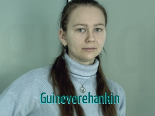 Guineverehankin