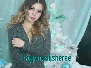 Happinesiisheree
