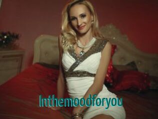 Inthemoodforyou