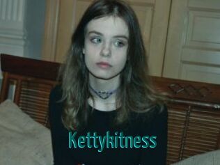 Kettykitness