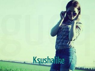 Ksushalike
