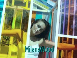 MilanaWood