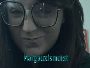 Margauxismoist