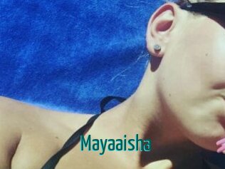 Mayaaisha