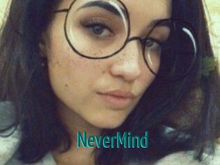 NeverMind