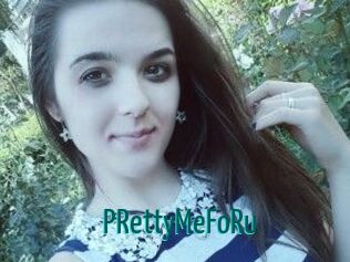 PRettyMeFoRu