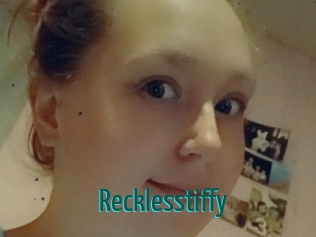 Recklesstiffy