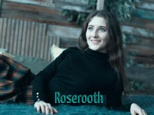 Roserooth