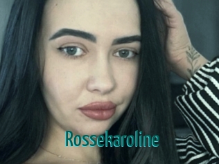 Rossekaroline