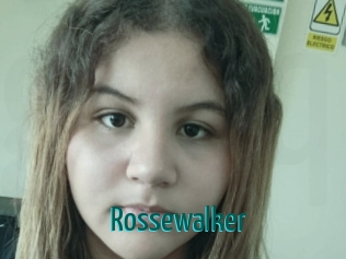 Rossewalker