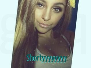 Shortyyyyyyyy