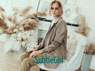 SubtleGirl