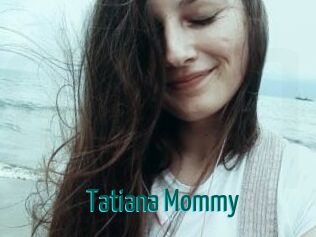 Tatiana_Mommy