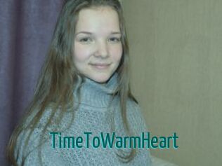 TimeToWarmHeart