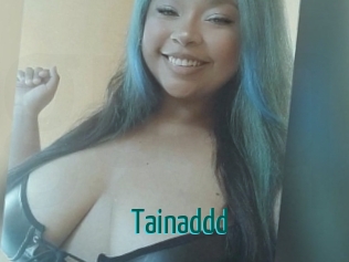 Tainaddd