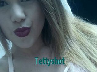 Tettyshot