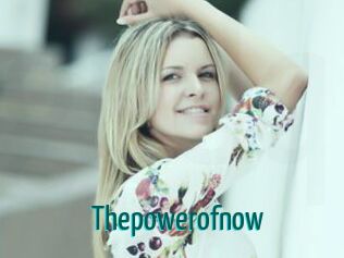 Thepowerofnow