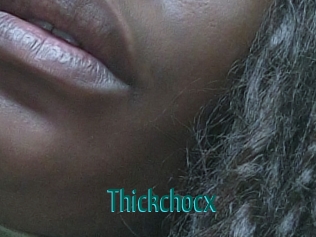 Thickchocx