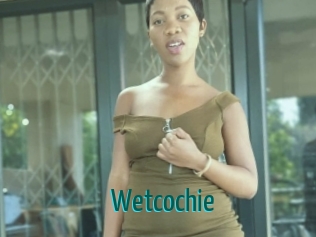 Wetcochie