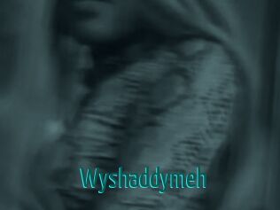 Wyshaddymeh