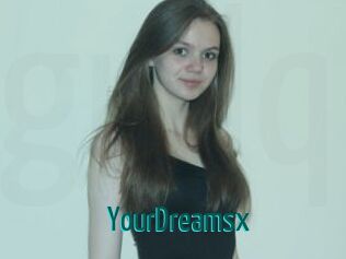 YourDreamsx