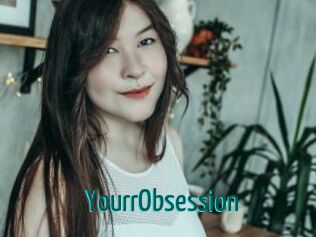 YourrObsession