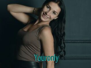 Youronly